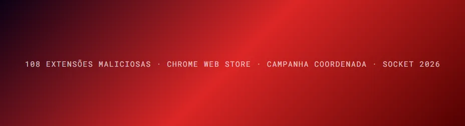 Extensões Maliciosas do Chrome Roubam Contas