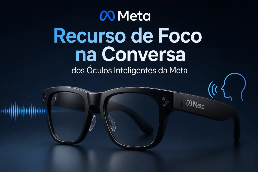 Meta Coloca o Recurso de Foco na Conversa dos Óculos Inteligentes Atrás de uma Assinatura Mensal