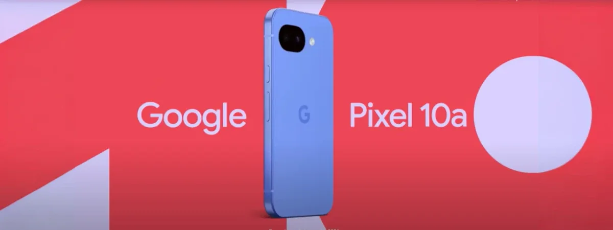 Google Anunciou o Pixel 10a com Câmera Totalmente Plana e Cores Vibrantes: Pré-venda Começa em 18 de Fevereiro, Pixel 10a, Google Pixel 10a, Google Pixel, Pixel, Google