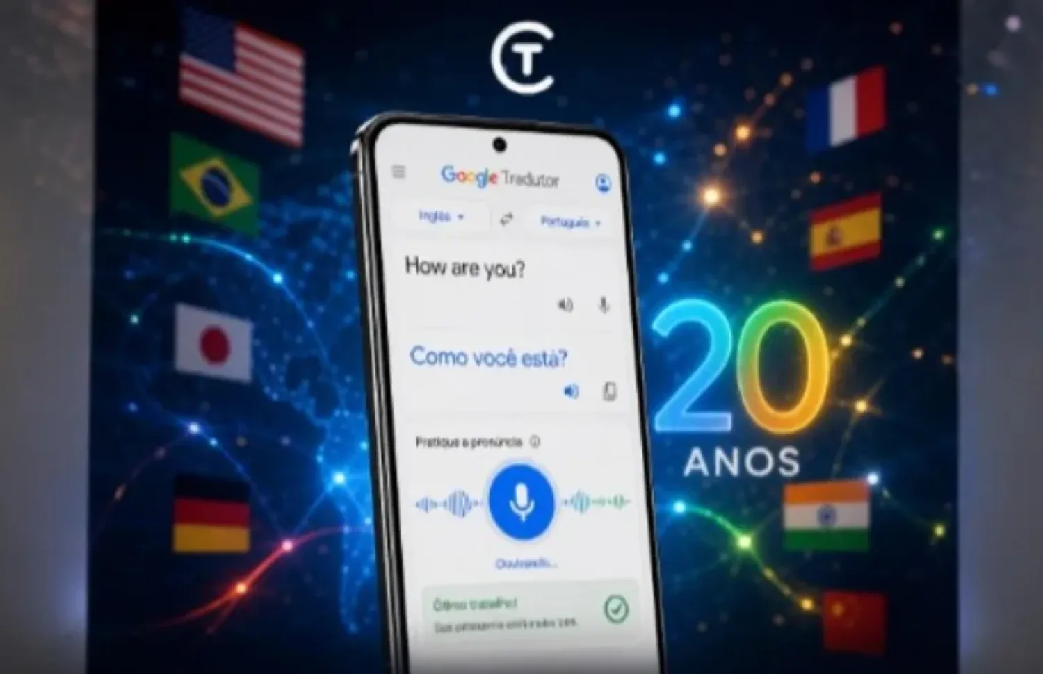 Google Tradutor Faz 20 Anos: 1 Bilhão de Usuários Mensais, 250 Idiomas e um Recurso Muito Pedido